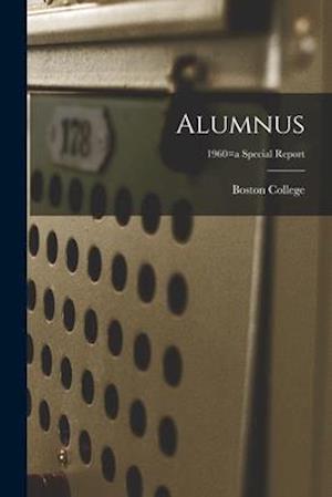 Alumnus; 1960=a special report