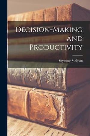 Decision-making and Productivity