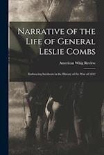 Narrative of the Life of General Leslie Combs