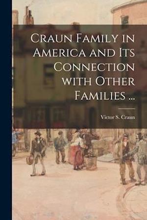 Craun Family in America and Its Connection With Other Families ...
