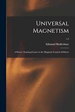 Universal Magnetism; a Private Training Course in the Magnetic Control of Others; v.2 