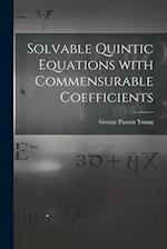 Solvable Quintic Equations With Commensurable Coefficients [microform] 