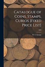 Catalogue of Coins, Stamps, Curios [Fixed Price List]; 1888 