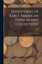 Inventories of Early American Paper Money Collections; 1960