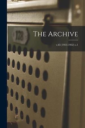 The Archive; v.65 (1951-1952) c.1
