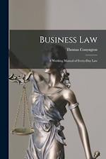 Business Law [microform]; a Working Manual of Every-day Law 
