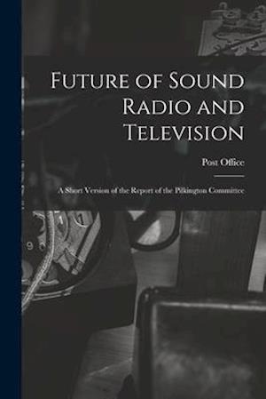 Future of Sound Radio and Television