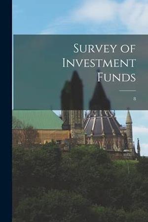 Survey of Investment Funds; 8