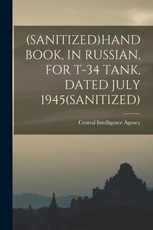 (Sanitized)Handbook, in Russian, for T-34 Tank, Dated July 1945(sanitized)