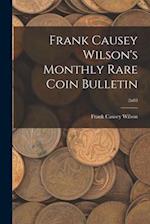 Frank Causey Wilson's Monthly Rare Coin Bulletin; 2n03