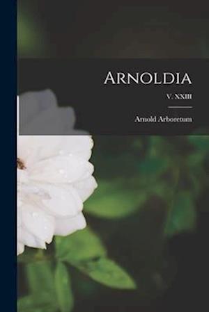 Arnoldia; v. XXIII