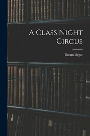 A Class Night Circus