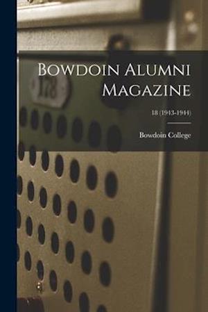 Bowdoin Alumni Magazine; 18 (1943-1944)