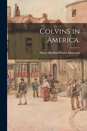 Colvins in America.
