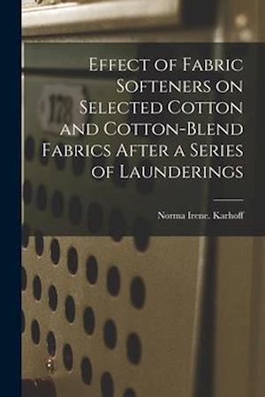 Effect of Fabric Softeners on Selected Cotton and Cotton-blend Fabrics After a Series of Launderings