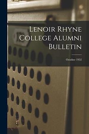 Lenoir Rhyne College Alumni Bulletin; October 1952