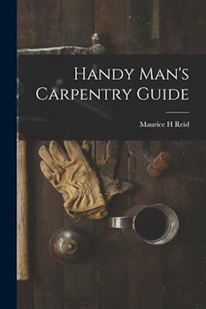 Handy Man's Carpentry Guide