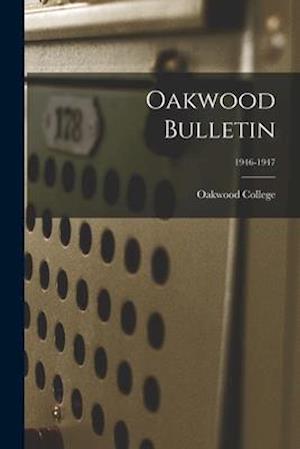 Oakwood Bulletin; 1946-1947