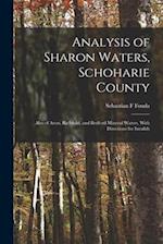 Analysis of Sharon Waters, Schoharie County : Also of Avon, Richfield, and Bedford Mineral Waters. With Directions for Invalids 