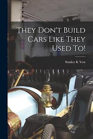 They Don't Build Cars Like They Used To!