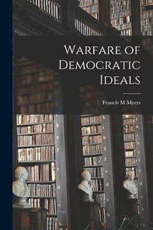 Warfare of Democratic Ideals