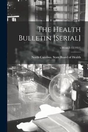 The Health Bulletin [serial]; v.66
