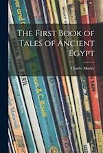 The First Book of Tales of Ancient Egypt