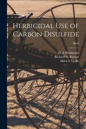 Herbicidal Use of Carbon Disulfide; B693