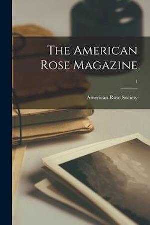 The American Rose Magazine; 1