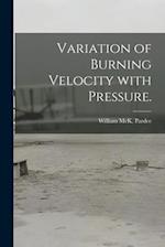 Variation of Burning Velocity With Pressure.
