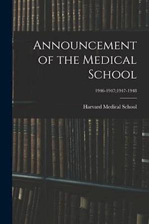 Announcement of the Medical School; 1946-1947;1947-1948