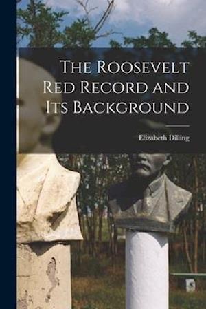 The Roosevelt Red Record and Its Background