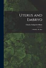 Uterus and Embryo : I. Rabbit : II. Man 