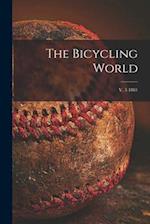 The Bicycling World; v. 3 1881 