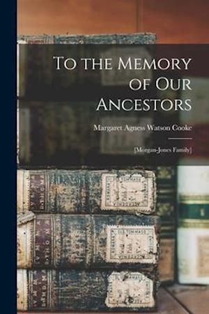 To the Memory of Our Ancestors