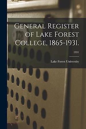 General Register of Lake Forest College, 1865-1931.; 1931