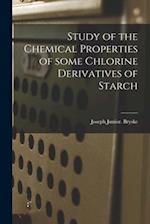 Study of the Chemical Properties of Some Chlorine Derivatives of Starch