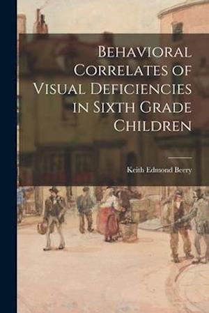Behavioral Correlates of Visual Deficiencies in Sixth Grade Children