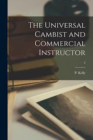 The Universal Cambist and Commercial Instructor; 2