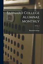 Barnard College Alumnae Monthly; 29 No. 2
