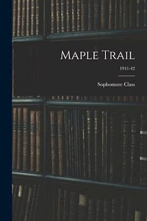 Maple Trail; 1941-42