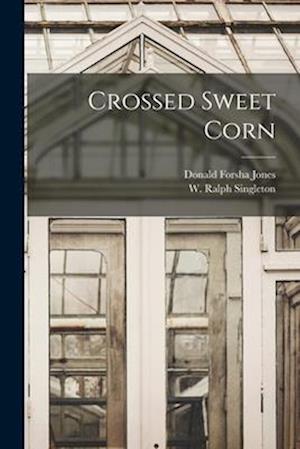 Crossed Sweet Corn