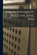 Union University Bulletin, June, 1922; XV, 1 
