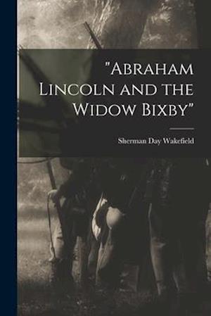 Abraham Lincoln and the Widow Bixby
