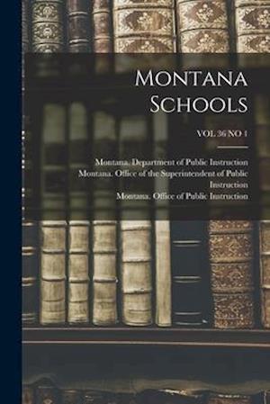 Montana Schools; VOL 36 NO 1