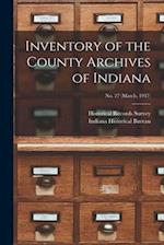 Inventory of the County Archives of Indiana; No. 27 (March, 1937)
