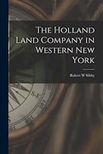 The Holland Land Company in Western New York