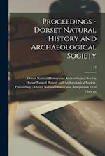 Proceedings - Dorset Natural History and Archaeological Society; 13 