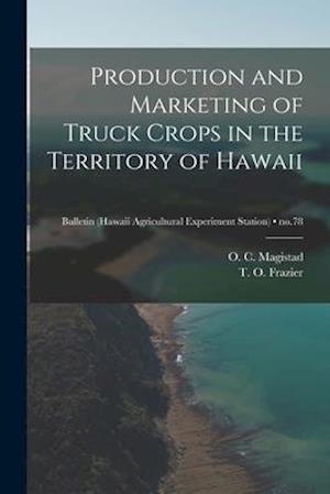 Production and Marketing of Truck Crops in the Territory of Hawaii; no.78