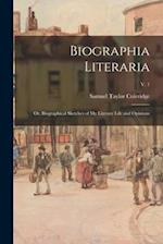 Biographia Literaria; or, Biographical Sketches of My Literary Life and Opinions; v. 1 